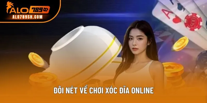 Đôi nét về chơi xóc đĩa online
