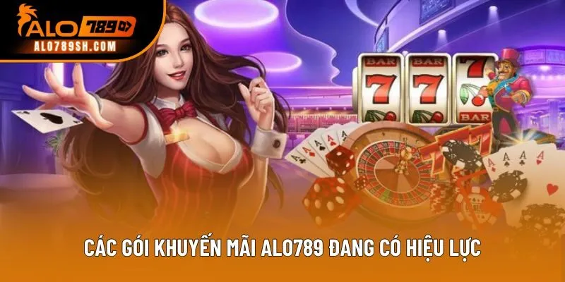Các gói khuyến mãi ALO789 đang có hiệu lực
