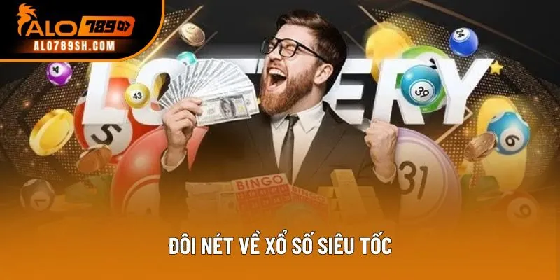 Đôi nét về xổ số siêu tốc